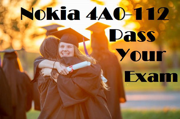 Pass Your Nokia 4A0-112 Exam Dumps From Guide 2 Passing