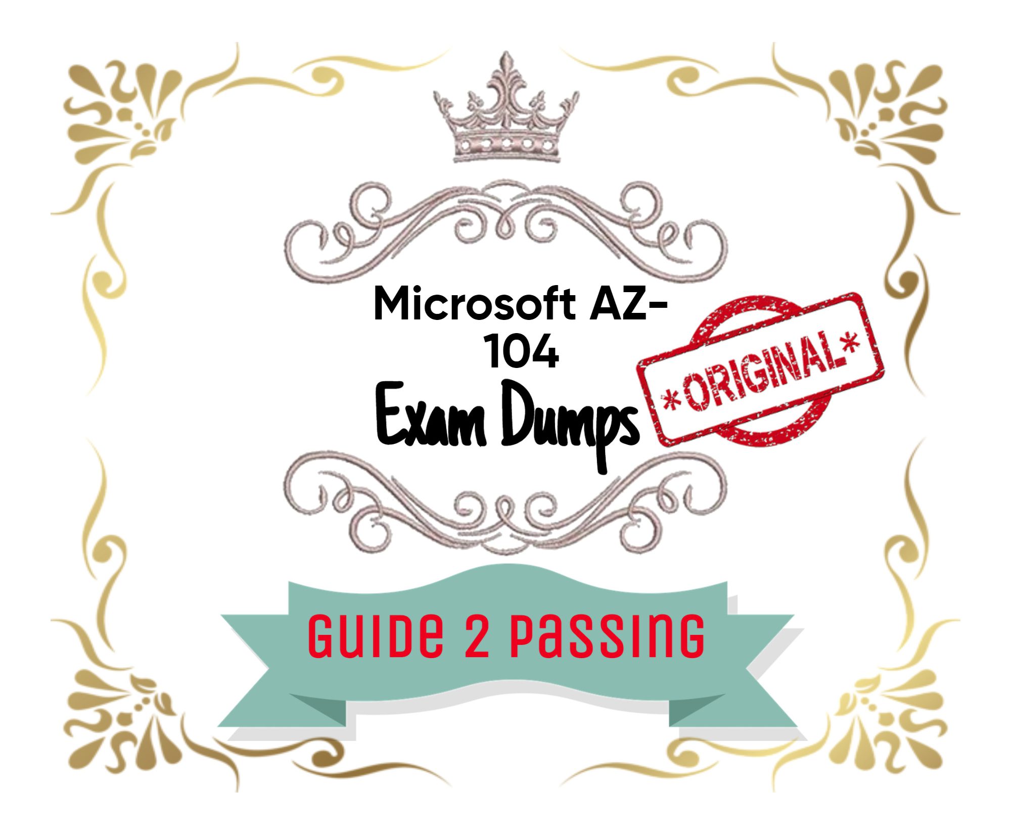 Pass Your Microsoft AZ-104 Exam Dumps From Guide 2 Passing