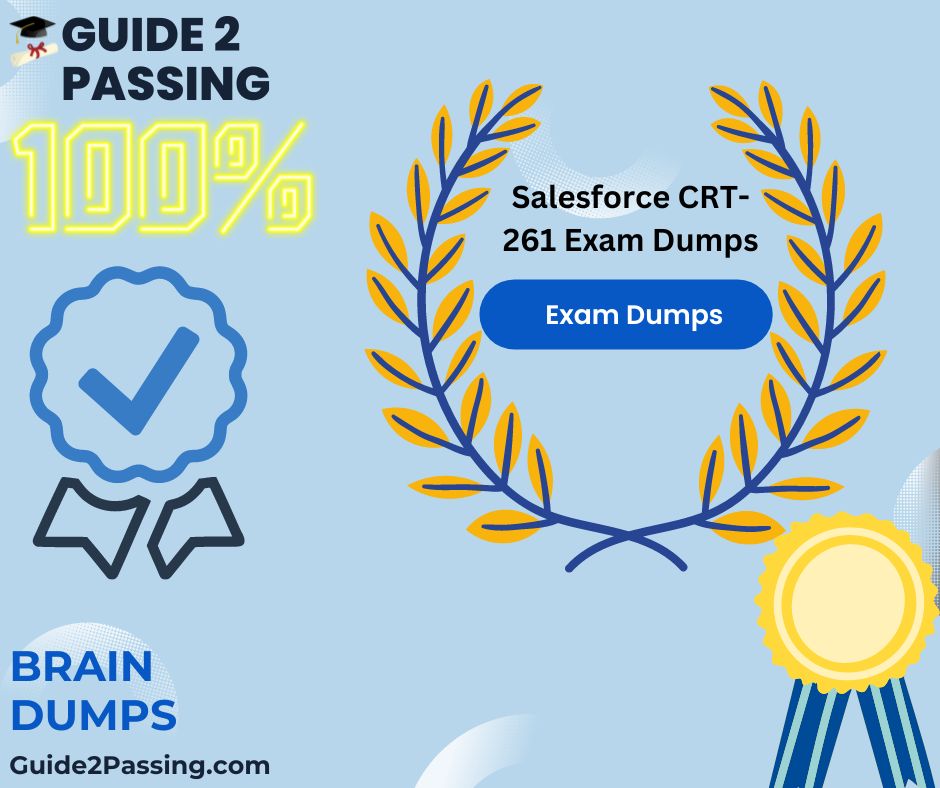 Pass Your Salesforce CRT-261 Exam Dumps From Guide 2 Passing