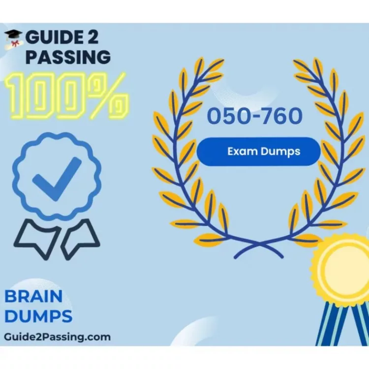 Get Ready To Pass Your 050-760 Exam Dumps, Guide2 Passing