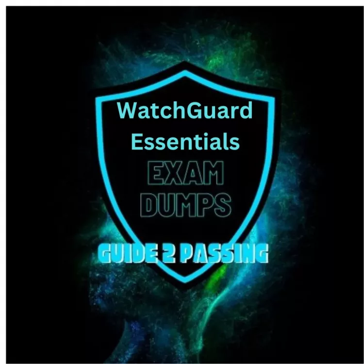 WatchGuard Essentials Exam Dumps