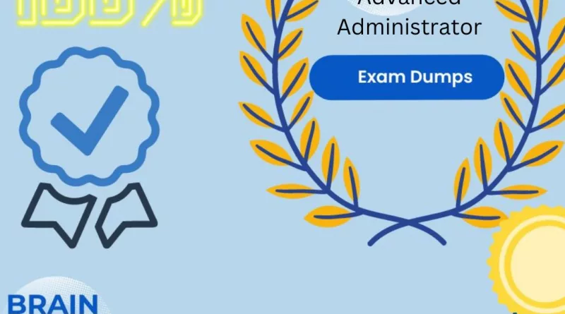 Certified Advanced Administrator Exam Dumps