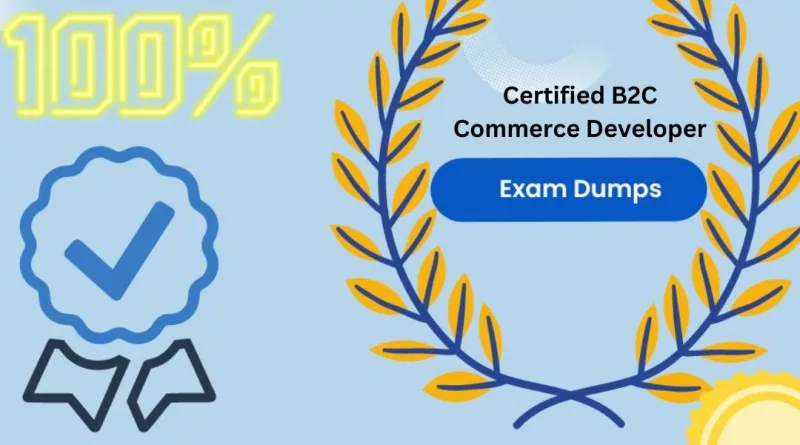 Certified B2C Commerce Developer Exam Dumps