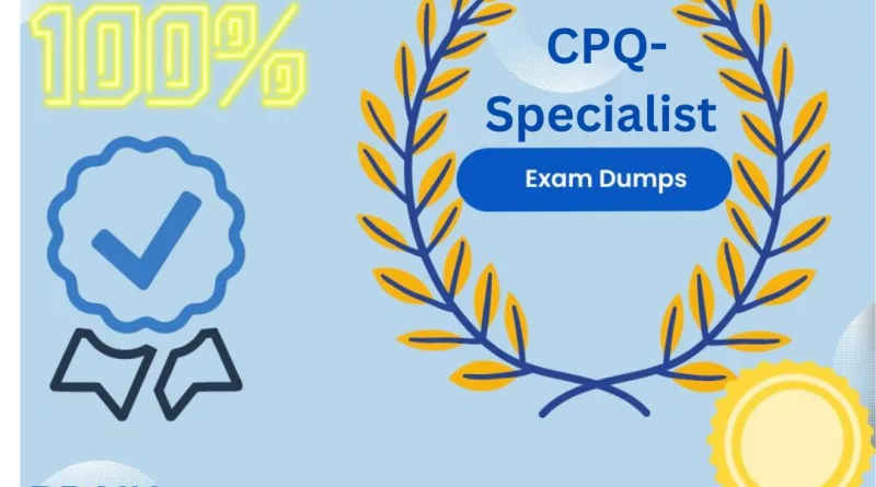 CPQ-Specialist Exam Dumps