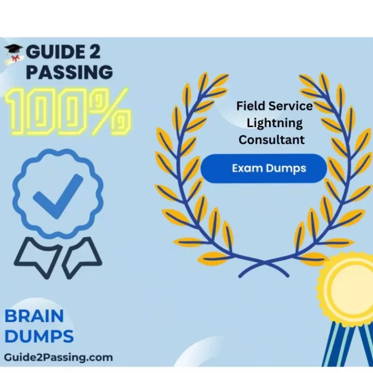 Get Ready To Pass Your Field Service Lightning Consultant Exam Dumps