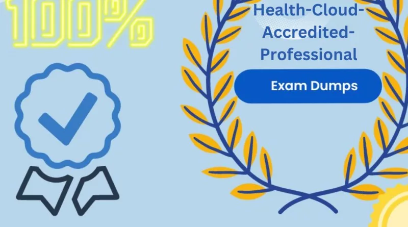 Health-Cloud-Accredited-Professional Exam Dumps
