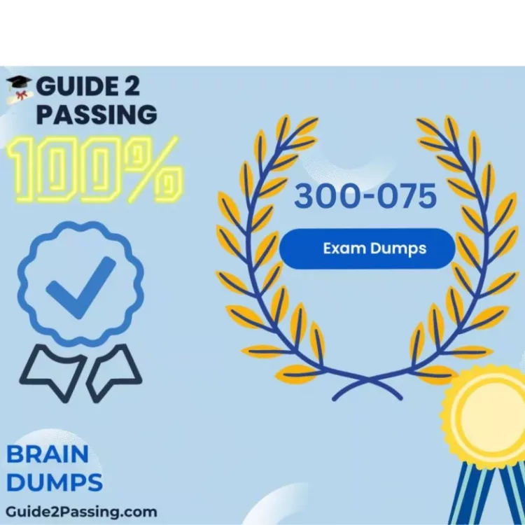 Get Ready To Pass Your 300-075 Exam Dumps, Guide2 Passing