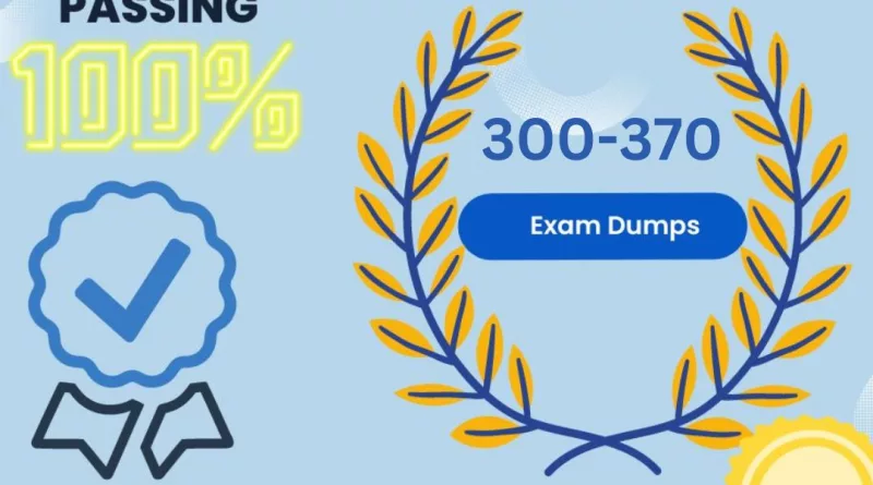 300-370 Exam Dumps