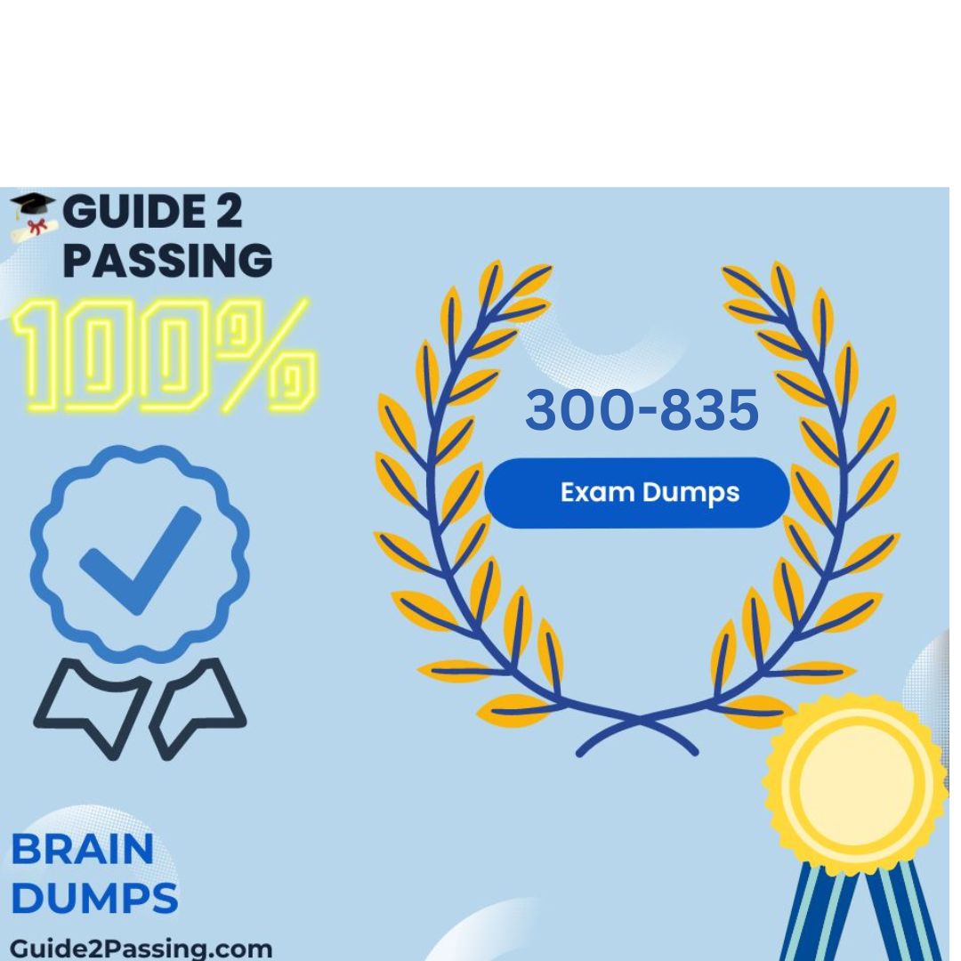 Get Ready To Pass Your 300-835 Exam Dumps, Guide2 Passing