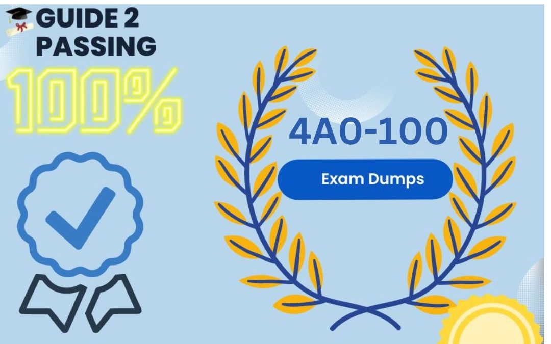 Get Ready To Pass 4A0-100 Exam Dumps, Guide2 Passing