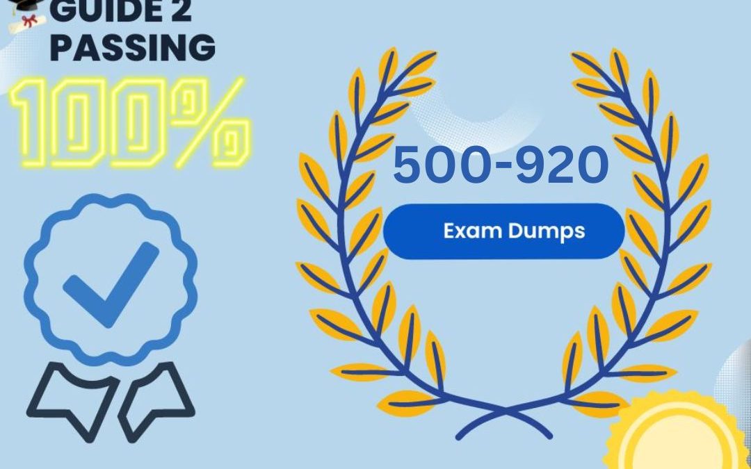 Get Ready To Pass Your Cisco 500-920 Exam Dumps, Guide2 Passing