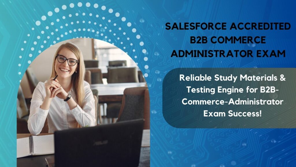 Salesforce Accredited B2B Commerce Administrator Exam