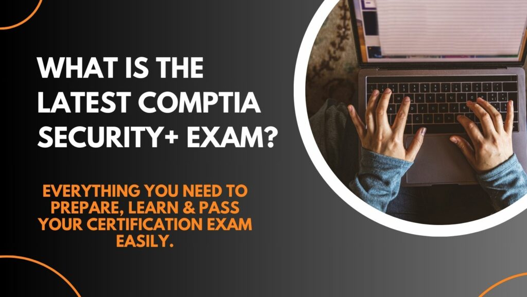 what is the latest comptia security+ exam
