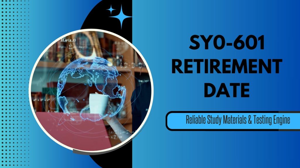 SY0-601 Retirement Date