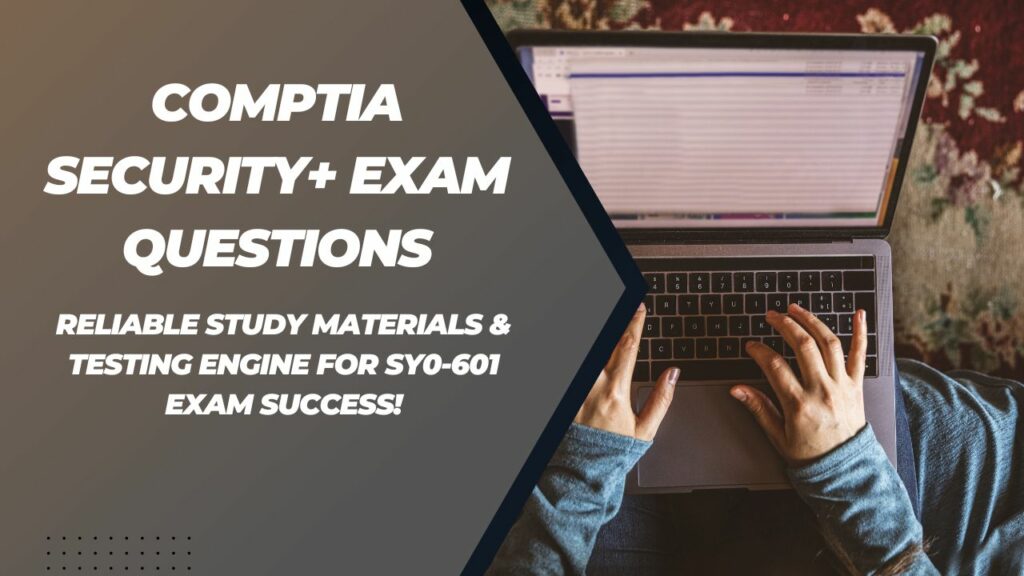 CompTIA Security+ Exam Questions